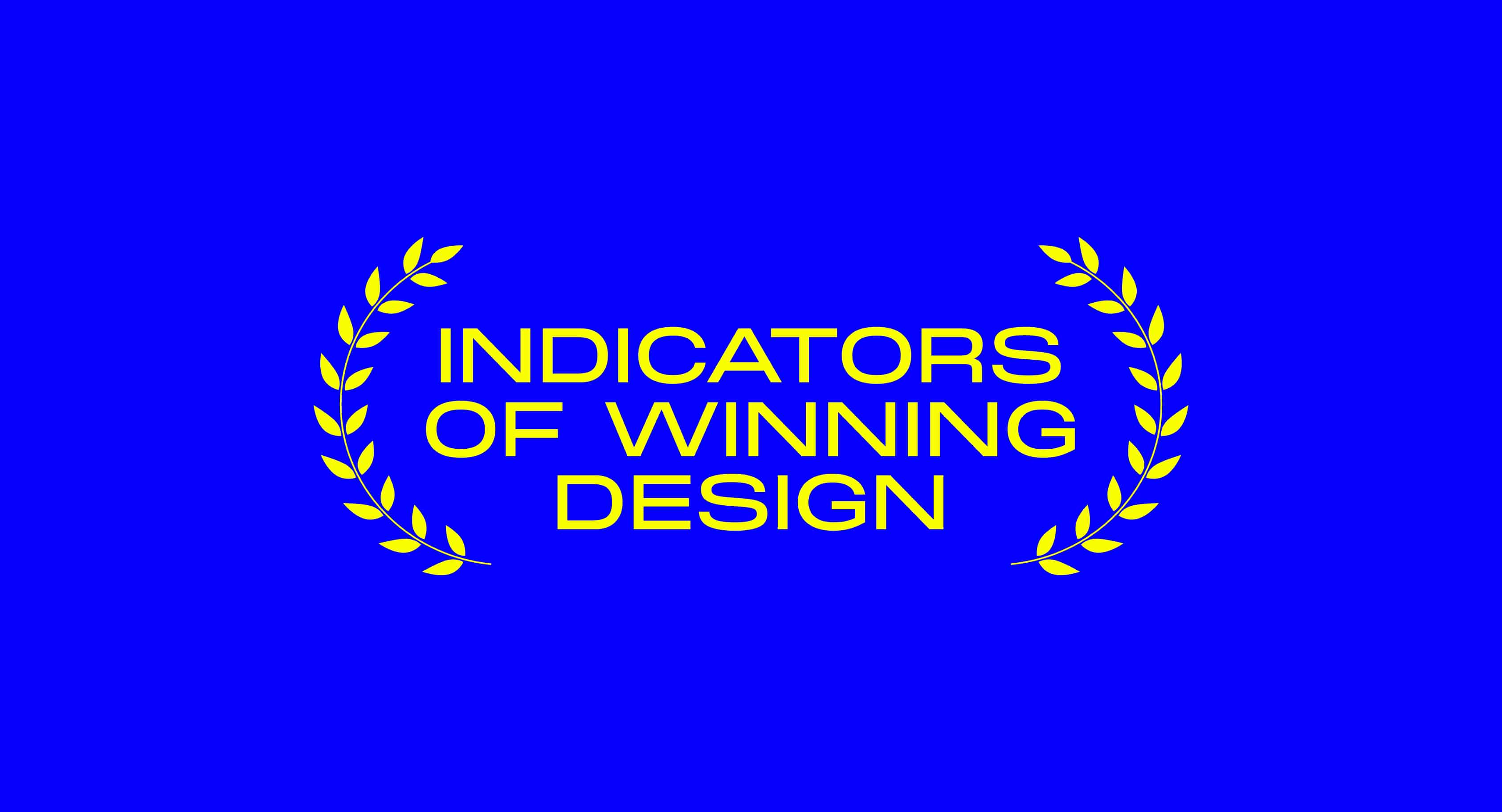 Indicators of winning design